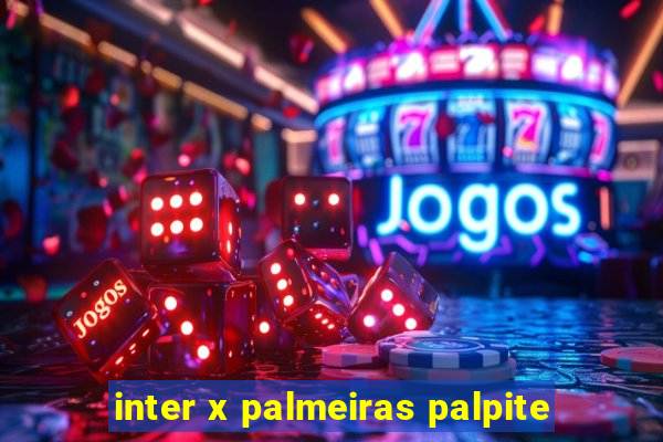 inter x palmeiras palpite